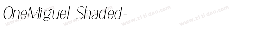 OneMiguel Shaded字体转换